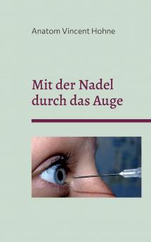 Mit der Nadel durch das Auge