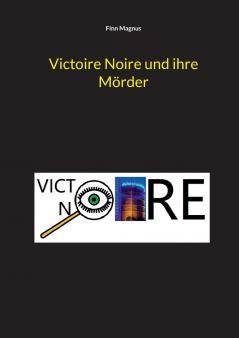 Victoire Noire und ihre Mörder