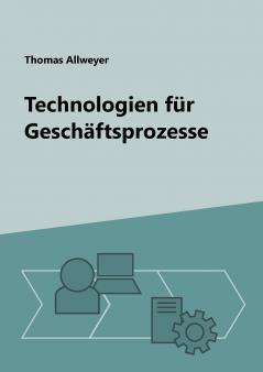 Technologien für Geschäftsprozesse