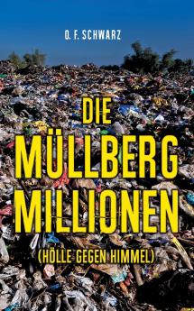 Die Müllberg-Millionen
