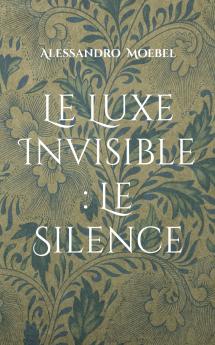 Le Luxe Invisible