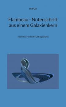 Flambeau - Notenschrift aus einem Galaxienkern