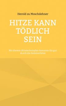 Hitze kann tödlich sein