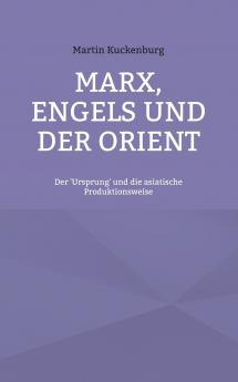 Marx Engels und der Orient