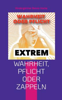 Wahrheit Pflicht oder Zappeln