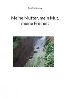 Meine Mutter mein Mut meine Freiheit