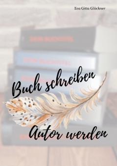 Buch schreiben Autor werden