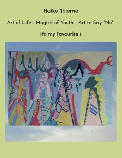 Art of Life - Magick of Youth - Art to Say No