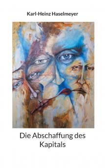 Die Abschaffung des Kapitals