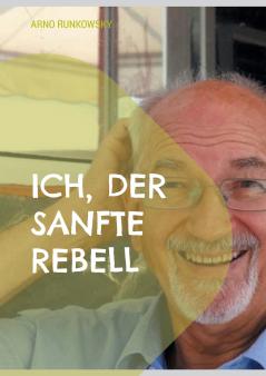 Ich der sanfte Rebell