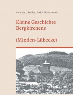 Kleine Geschichte Bergkirchens (Kreis Minden-Lübecke)