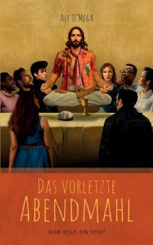 Das vorletzte Abendmahl
