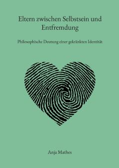 Eltern zwischen Selbstsein und Entfremdung