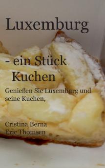 Luxemburg - ein Stück Kuchen