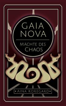 Gaia Nova - Mächte des Chaos
