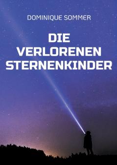 Die verlorenen Sternenkinder