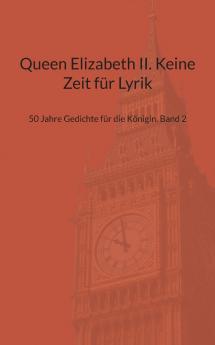 Queen Elizabeth II. Keine Zeit für Lyrik
