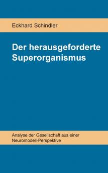 Der herausgeforderte Superorganismus