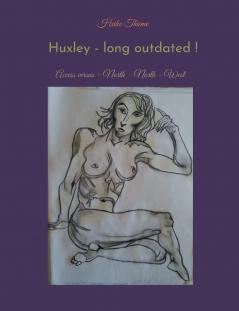 Huxley - long outdated !