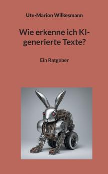 Wie erkenne ich KI-generierte Texte?