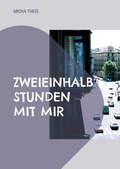 Zweieinhalb Stunden mit mir