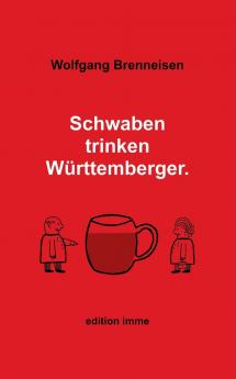 Schwaben trinken Württemberger