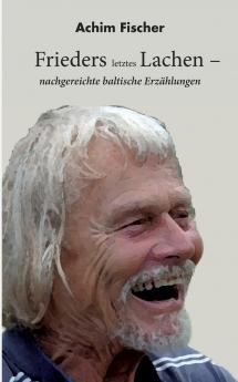 Frieders letztes Lachen