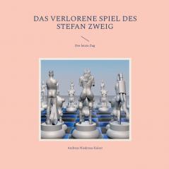 Das verlorene Spiel des Stefan Zweig