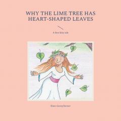 Why the lime tree has heart-shaped leaves