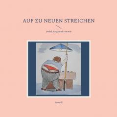 Auf zu neuen Streichen