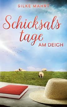 Schicksalstage am Deich