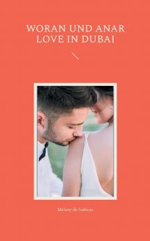 Woran und Anar Love in Dubai
