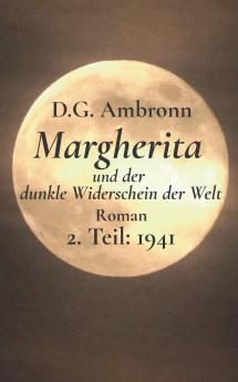Margherita und der dunkle Widerschein der Welt