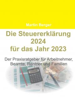 Die Steuererklärung 2024 für das Jahr 2023