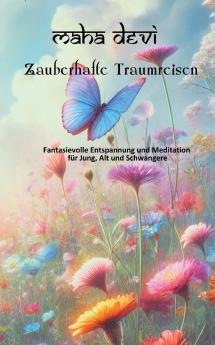 Zauberhafte Traumreisen
