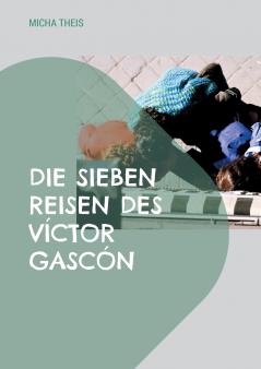 Die sieben Reisen des Víctor Gascón