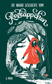 Die wahre Geschichte vom Rotk��ppchen