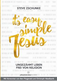 It´s easy simple Jesus