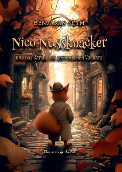 Nico Nussknacker und das R��tsel des gestohlenen Vorrats