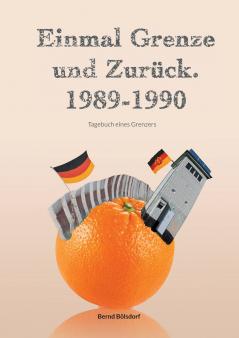 Einmal Grenze und zurück. 1989-1990