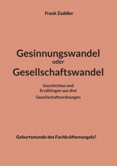 Gesinnungswandel oder Gesellschaftswandel