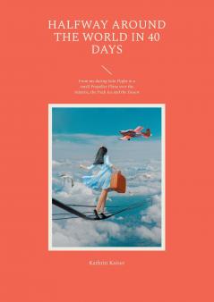 Halfway around the World in 40 Days