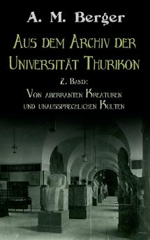 Aus dem Archiv der Universität Thurikon