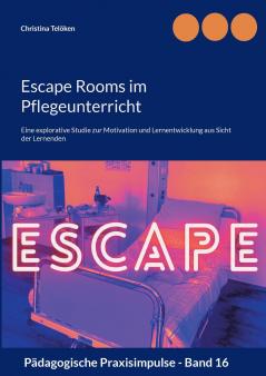 Escape Rooms im Pflegeunterricht