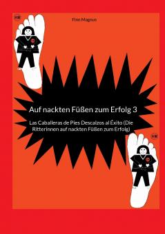 Auf nackten Füßen zum Erfolg 3
