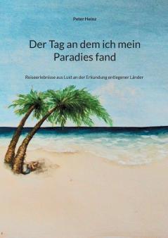 Der Tag an dem ich mein Paradies fand