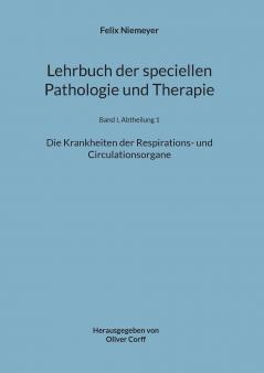 Lehrbuch der speciellen Pathologie und Therapie