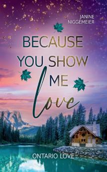 Because you show me love