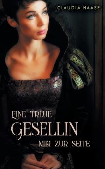 Eine treue Gesellin mir zur Seite