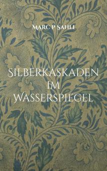 Silberkaskaden im Wasserspiegel